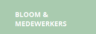 BLOOM & 
MEDEWERKERS